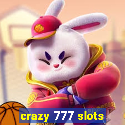 crazy 777 slots